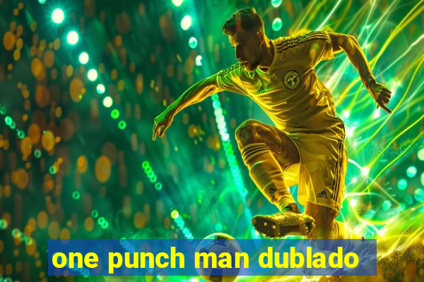 one punch man dublado